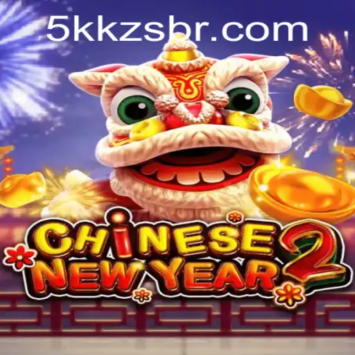 Embark on an Exciting Adventure with CHINESENEWYEAR2